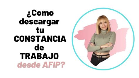 Descarga De Constancia De Trabajo Desde Afip Youtube