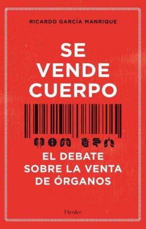 Se Vende Cuerpo El Debate Sobre La Venta De Organos En Pdf Docx Epub