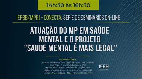 Ierbb Mprj Conecta Atua O Do Mp Em Sa De Mental E O Projeto Sa De