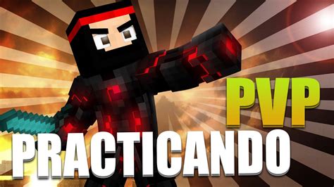 Practicando Pvp Asi Es Como Juego Youtube