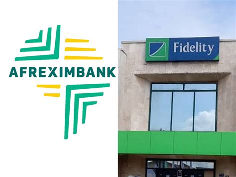 Afreximbank Supports Fidelity Bank With Million To Acquire Union