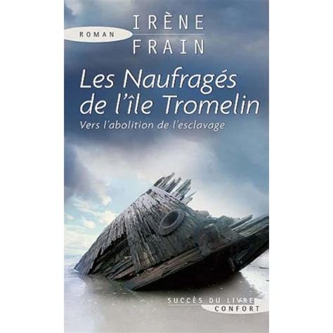 Les Naufrag S De L Le Tromelin D Ir Ne Frain Roman Historique Fr