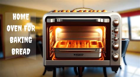 Selecting 10 Best Home Oven For Baking Bread