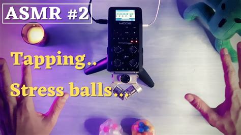 Asmr Microphone Tingles Soft Tapping Brushing And Stress Balls No Talking 2 Youtube