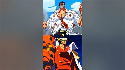 اكاينو Vs غارب Garp Vs Akainu Onepiece ون بيس Garp Akainu Anime