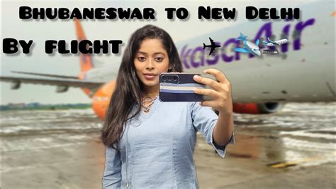 Bhubaneswar To New Delhi By Flight Anitad Vlog Bhubaneswar Delhi