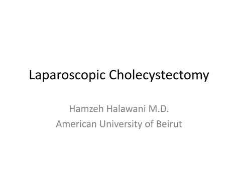 Laparoscopic Cholecystectomy Ppt