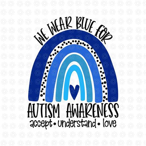 We Wear Blue For Autism Awareness Svg Accept Understand Love Svg