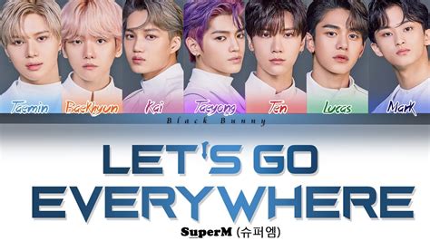 Superm Let S Go Everywhere Color Coded Lyrics Han Rom Eng