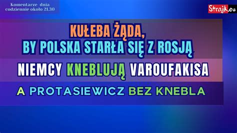 Komentarze Dnia Strajku Ku Eba Da By Polska Star A Si Z Rosj