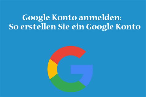 Google Konto Anmelden So Erstellen Sie Ein Google Konto Minitool