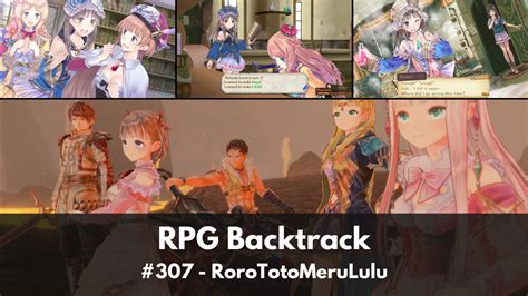 RPG Backtrack 307 RoroTotoMeruLulu RPGamer