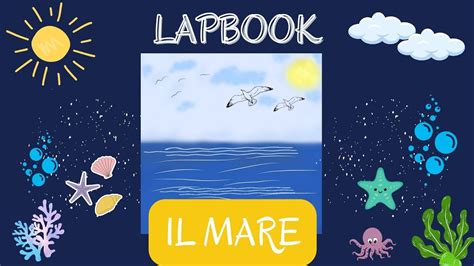 Lapbook Ambienti Il Mare Videotutorial Per Realizzare Un Lapbook Sul