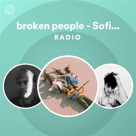 Broken People Sofi Tukker Remix Radio Playlist By Spotify Spotify