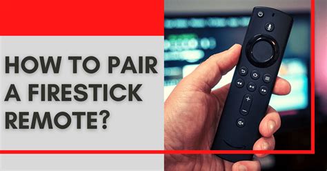 How To Pair A Firestick Remote On Your Smart Tv Guide