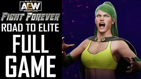 Aew Fight Forever Road To Elite Female Caw Gameplay Walkthrough