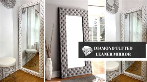 Huge Diamond Tufted Leaner Mirror Diy Recreating High End Looks