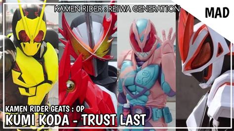 MAD Kamen Rider Reiwa Generation Trust Last Kumi Koda