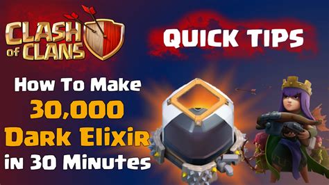 Clash Of Clans How To Make 30 000 Dark Elixir In 30 Minutes Quick