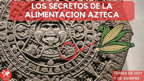 Los Secretos De La Alimentacion Azteca Youtube