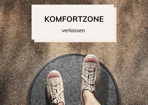 Raus Aus Der Komfortzone Imflusssein Raus Aus Der Komfortzone