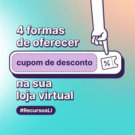 Formas De Utilizar Cupom De Desconto Na Sua Loja Virtual Cupons De