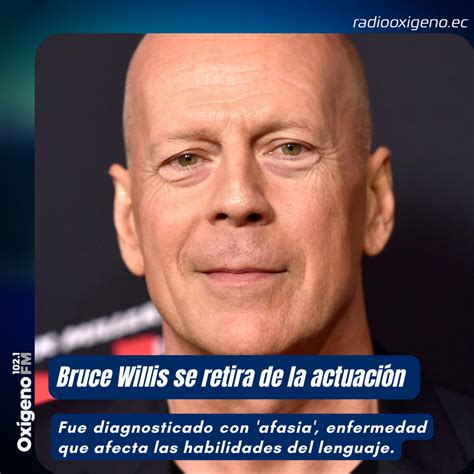 Bruce Willis se retira de la actuación Radio Oxígeno