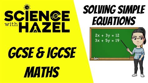 How To Solve Simple Equations Gcse And Igcse Maths Aqa Edexcel Cie