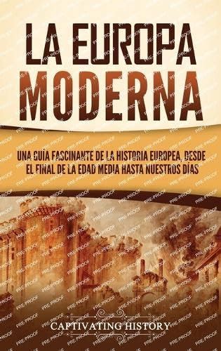 Buy La Europa Moderna Una Gua Fascinante De La Historia Europea Desde