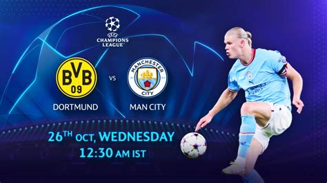 Watch Upcoming - Dortmund vs Man City Online - SonyLIV