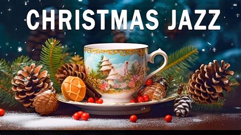 Relaxing Christmas Jazz Music In Cozy Christmas Ambience Christmas