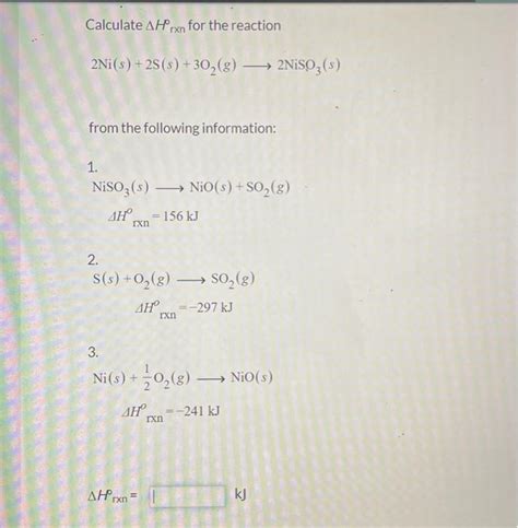 Solved Calculate Δh∘ Rxn For The Reaction 2ni S 2