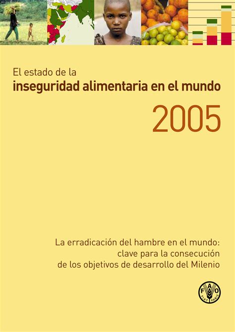 El Estado De La Inseguridad Alimentaria En El Mundo 2005 Economía Agroalimentaria