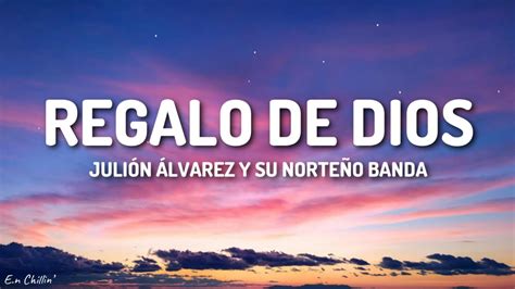 Julión Álvarez y su Norteño Banda Regalo de Dios Letra Lyrics YouTube