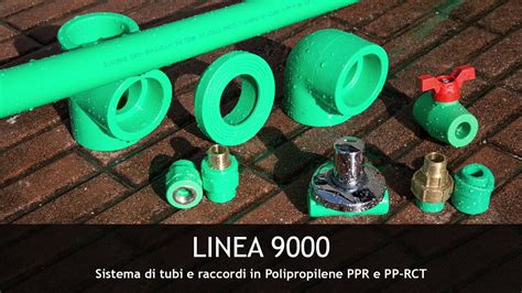 Linea 9000 Il Sistema Di Tubi E Raccordi In Polipropilene Di BUCCHI S