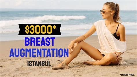 Breast Augmentation Istanbul Free Essential Report Youtube