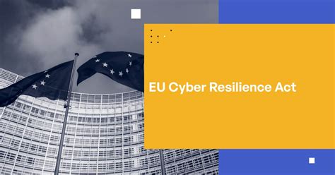 EU Cyber Resilience Act Analysis Implications Requirements Challenges