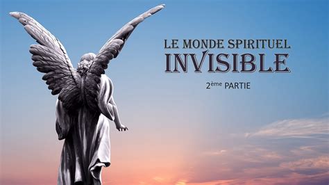 Le Monde Spirituel Invisible Me Partie