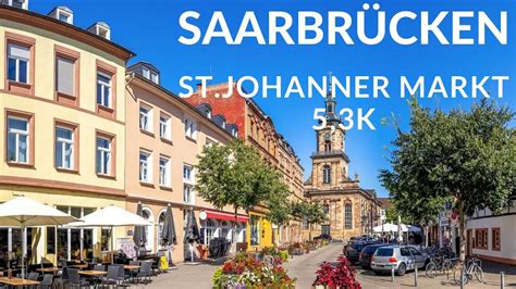 Saarbr Cken Germany St Johanner Markt K Walking Tour City