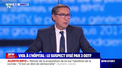 Story 4 Viol à l hôpital le suspect visé par 3 OQTF 24 11