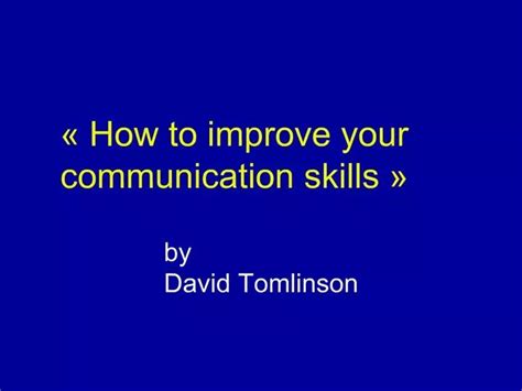 Ppt How To Improve Your Communication Skills Powerpoint Presentation