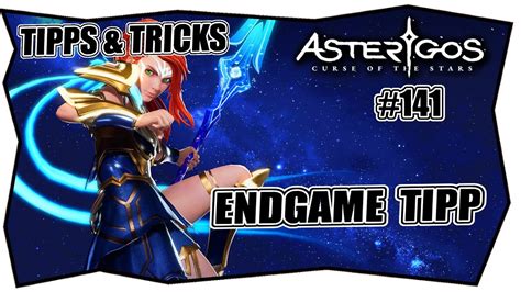 ASTERIGOS 141 TIPPS TRICKS Endgame Farm Build Farmspot Mehr