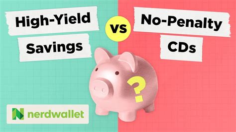 No Penalty Cd Vs High Yield Savings Account The Best Return On Your