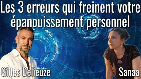 Les Erreurs Qui Freinent Votre Panouissement Personnel Avec Gilles