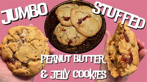 Jumbo Stuffed Peanut Butter And Jelly Cookies Recipe Youtube