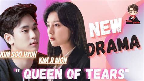 QUEEN OF TEARS DRAMA KIM SOO HYUN KIM JI WON RESMI YouTube