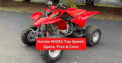 Honda 400EX Review, Top Speed, Specs, Pros & Cons - Off-Road Official