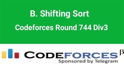 B Shifting Sort Codeforces Solution Codeforces Round Div