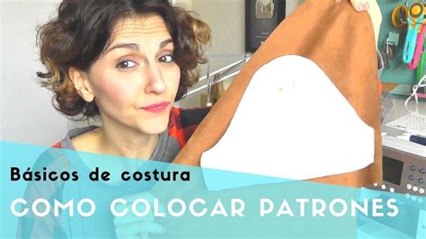 Aprende A Coser Como Colocar Patronres Sobre La Tela Patrones De