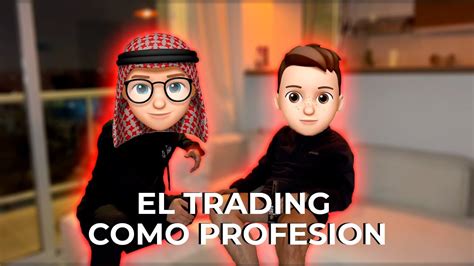 ¿vale La Pena Vivir Del Trading 💥 Youtube